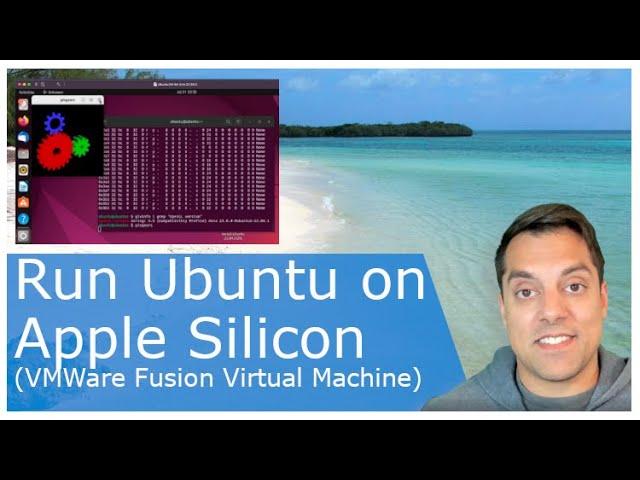 VMWare Fusion - Run Linux (Ubuntu) on Apple Silicon (m1 and m2)