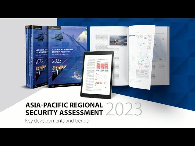 Asia-Pacific Regional Security Assessment 2023