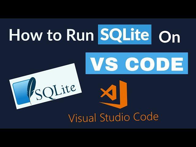 How to Run SQLITE in Visual Studio Code