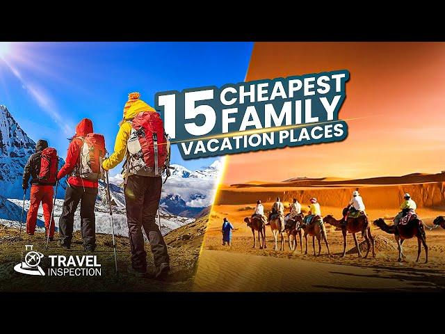 15 Cheapest Family Vacation Destinations | Budget Travel Summer Destination