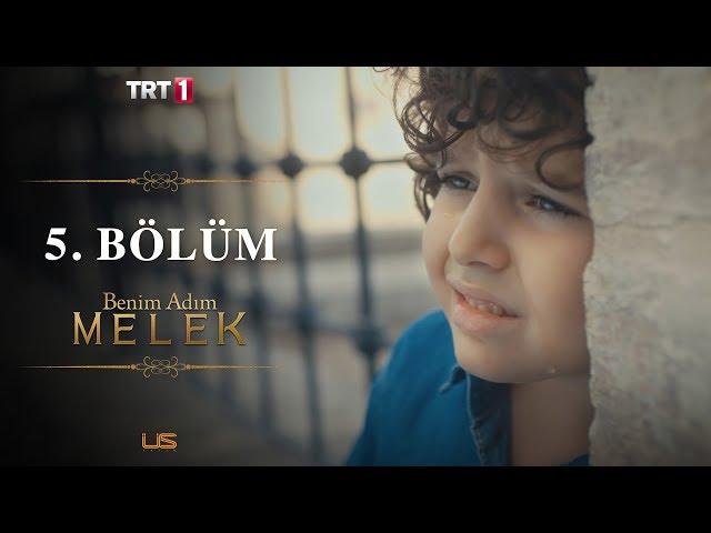 Benim Adım Melek 5. Bölüm