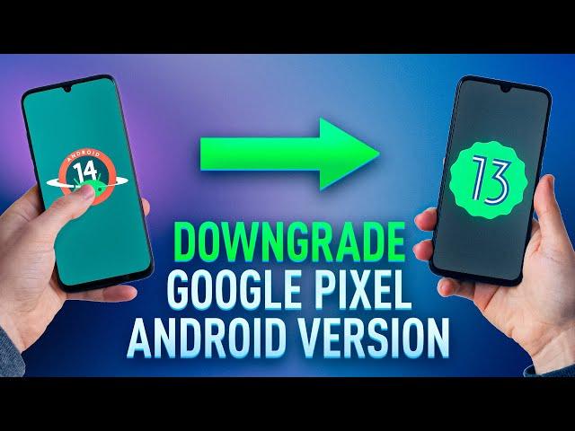 Downgrade Google Pixel Android 14 To 13 [ Full Guide 2023 ]