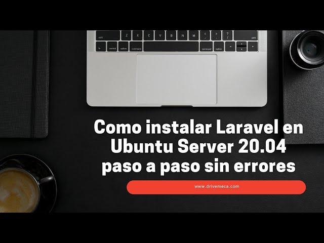 Como instalar Laravel en Ubuntu Server 20.04 paso a paso sin errores