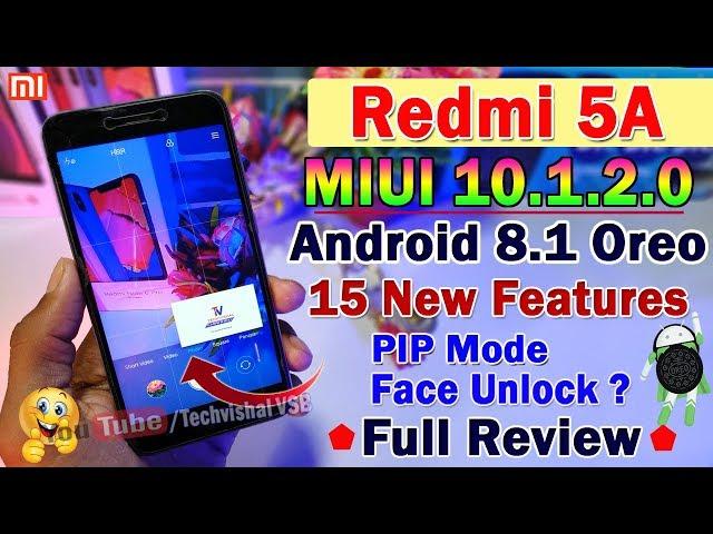 Redmi 5A MIUI 10.1.2.0 Android 8.1 Oreo Update Full Review Features | PIP Mode, Face Unlock Camera