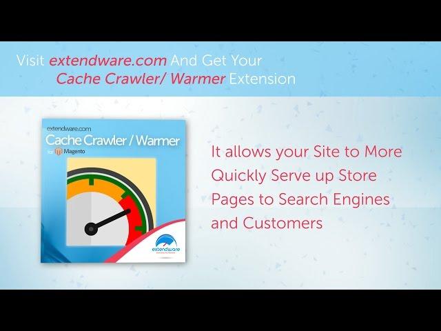 Extendware - Cache Crawler / Warmer - for Magento