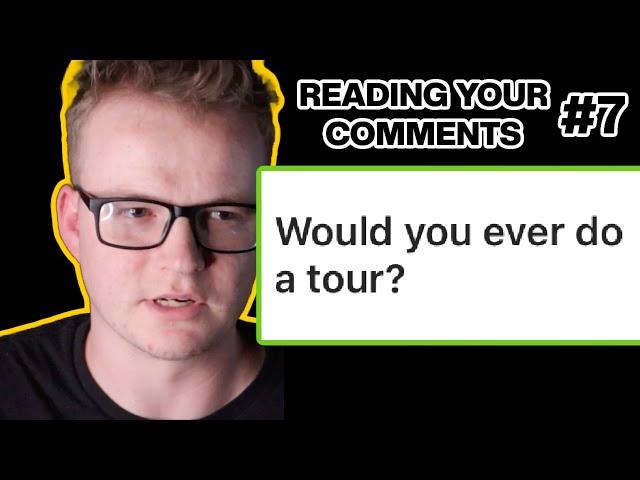 Music Today is Bad, Original Music Update, Will I Tour? | READING YOUR COMMENTS #7