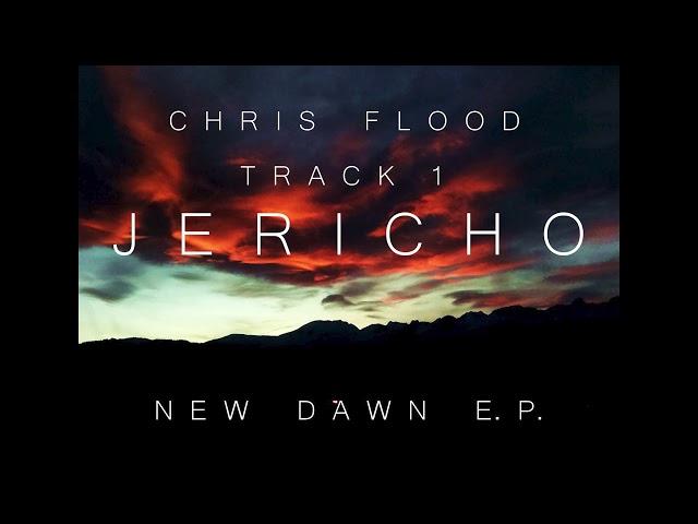 Chris Flood - Jericho (New Dawn EP Track 01)