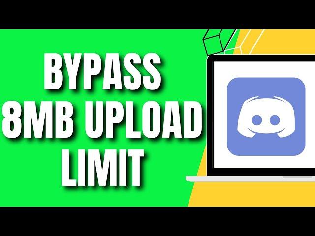 How To Bypass 8MB Upload Limit on Discord (2024)