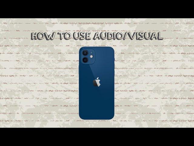 How To Use Audio Visual On Iphone