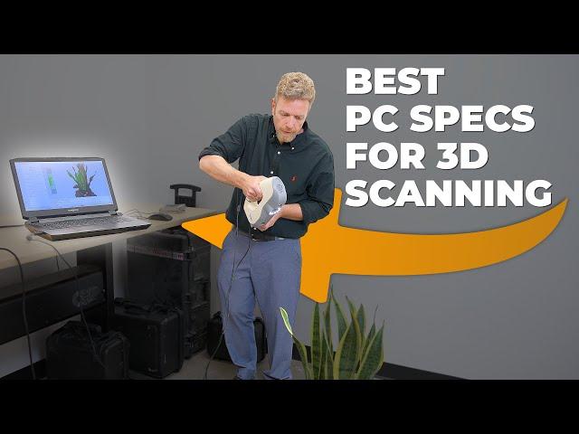 Essential Computer Specs for High-End 3D Scanners: Tips for Faster Processing!