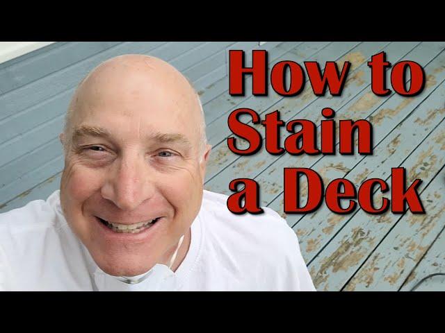 How to Stain a Deck:  Step by Step Process and Tips
