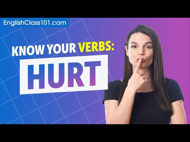 HURT - Basic Verbs - Learn English Grammar