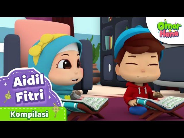 Aidil Fitri Compilation | Omar & Hana