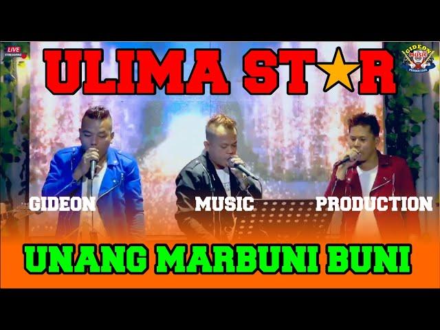 UNANG MARBUNI BUNI  -  ULIMA STAR ( COVER ) CIPT : TAGOR TAMPUBOLON