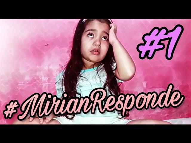 #MirianResponde 1 - Mundo da Mirian