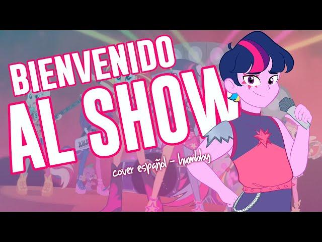 MY LITTLE PONY: EQUESTRIA GIRLS | RAINBOW ROCKS - BIENVENIDO AL SHOW (Cover Boys Español)