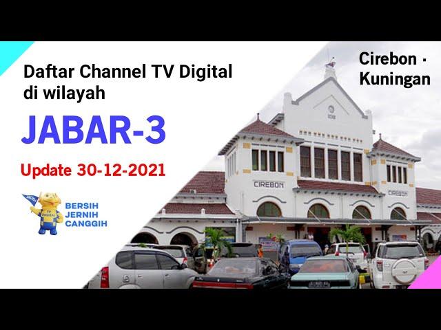 Daftar Channel TV Digital di Wilayah Jabar-3 (Update 30 Desember 2021)