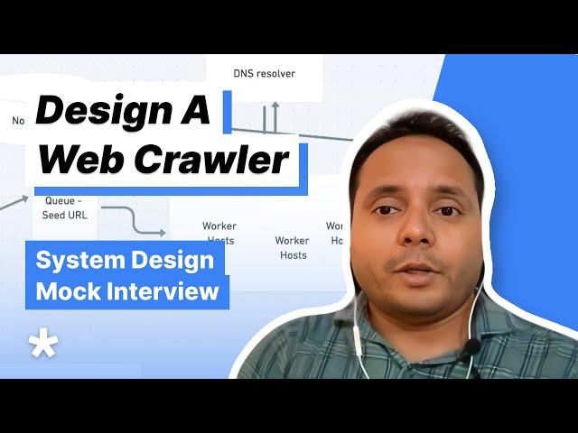 System Design Interview - Design a Web Crawler (Full mock interview with Sr. MAANG SWE)