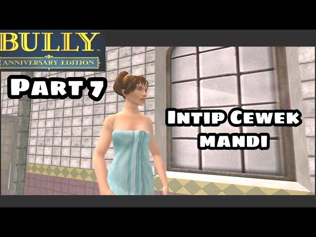 Bully : Anniversary Edition / Intip cewek mandi