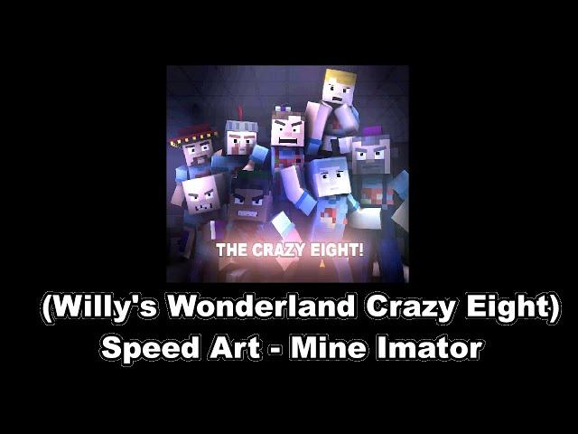 (Willy's Wonderland Crazy Eight) SPEED ART - Mine Imator