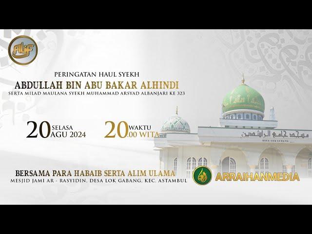 PERINGATAN HAUL MAULANA SYEKH ABDULLAH BIN ABU BAKAR AL HINDI | 20 AGUSTUS 2024