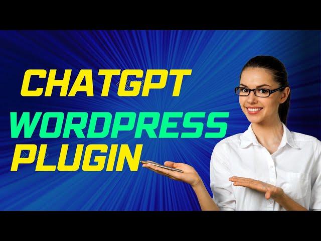 ChatGPT WordPress Plugin Lifetime Deal $59 - AI WordPress Site With ChatGPT Plugin