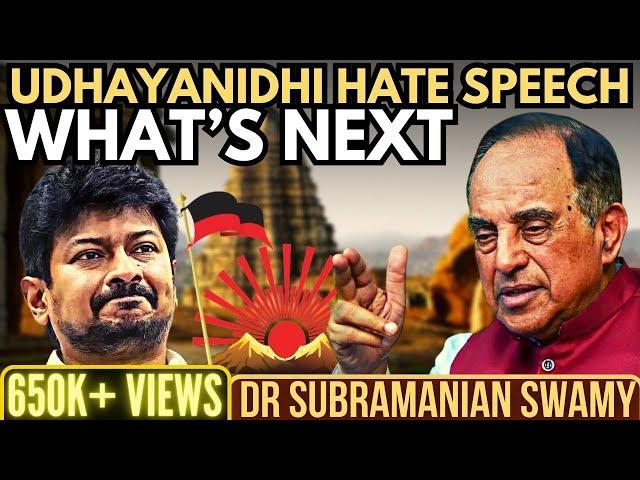 Dr Swamy • Udhayanidhi Hate Speech • DMK Anti-National, Anti-Hindu Record • Can Courts Suo moto act?