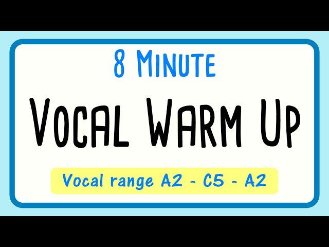 Fun 8 Minute Vocal Warm Up - Range A2 to C5