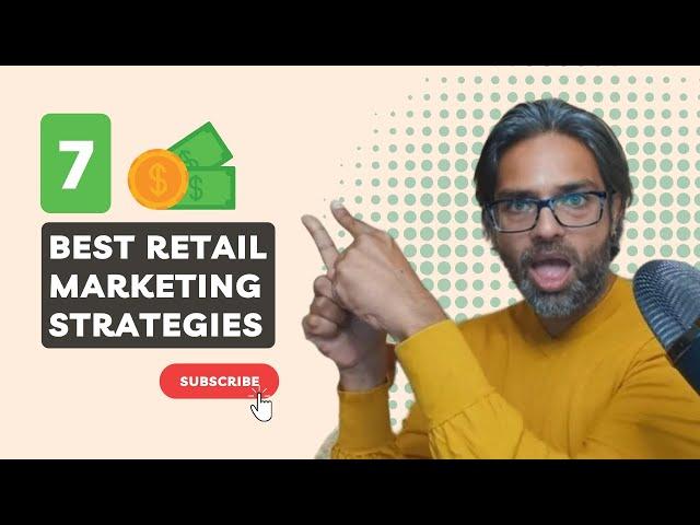 Get New Customers Effortlessly: 7 Retail Marketing Strategies that Work