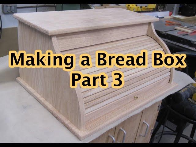 Making a Bread Box Part 3