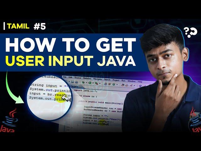 #05 How to Get User Input in Java | Java Tutorial Series | For Beginners | In Tamil