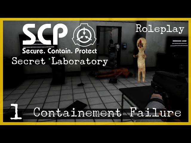 SCP: Secret Laboratory Roleplay | Ep. 1 | Containement Failure