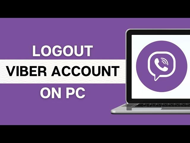 How to Logout Viber on PC