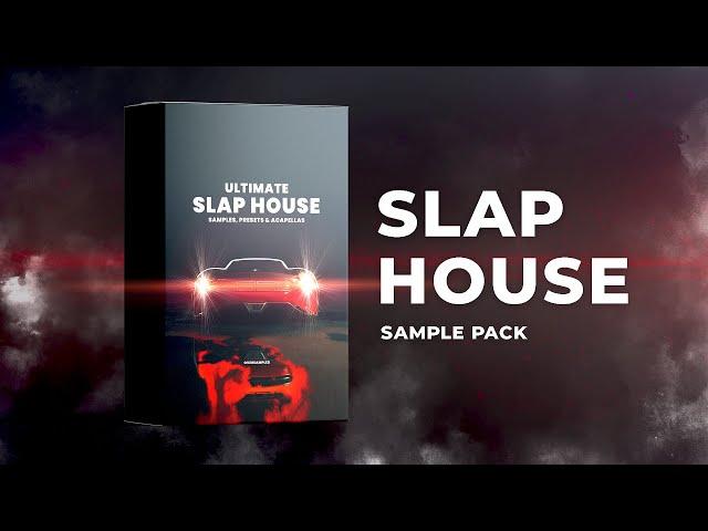 (Sample Pack) Ultimate Slap House 2022