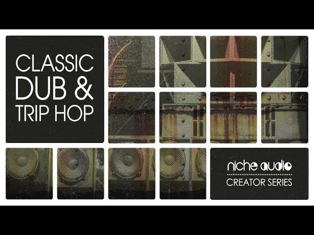 Niche Audio Creator Series - Classic Dub & Trip Hop