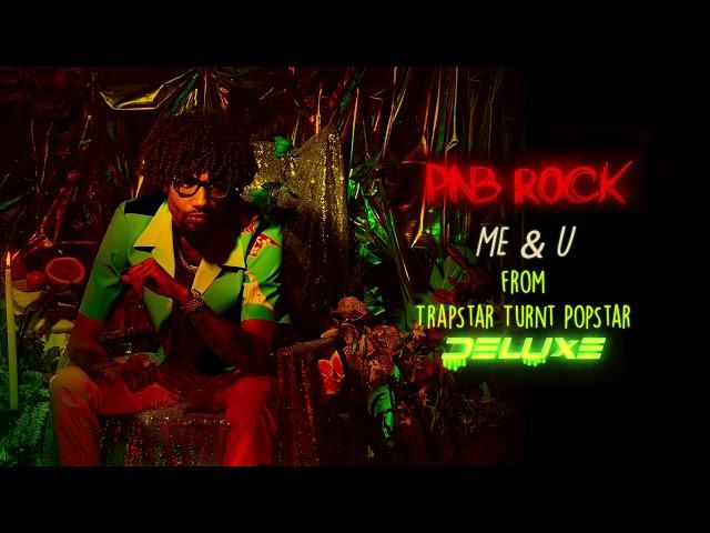 PnB Rock - Me & U [Official Audio]