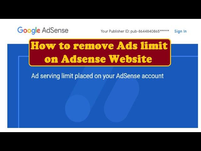 How to remove Ads limit on Adsense Website