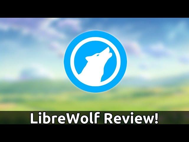 LibreWolf Review - The Privacy Respecting FireFox Alternative!