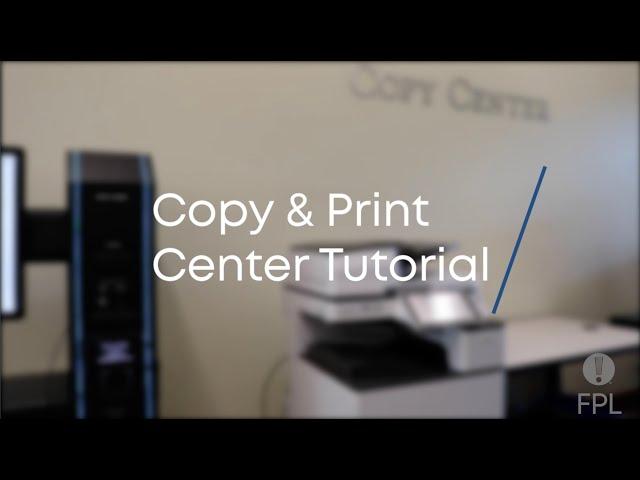 Copy & Print Center Tutorial