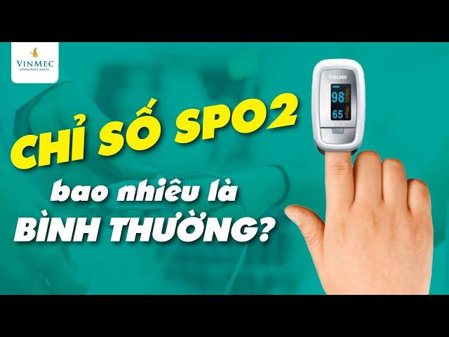 Chỉ số SpO2 bao nhiêu là bình thường?