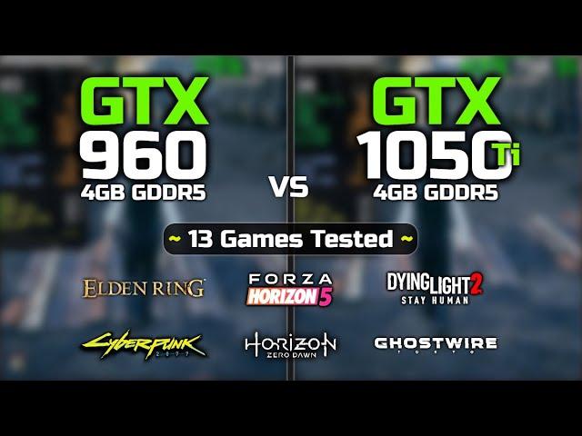 GTX 960 4GB vs GTX 1050 Ti | 13 Games Tested