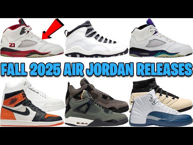 FALL 2025 AIR JORDAN RELEASES: JORDAN 5 FIRE RED, AJ 10 STEEL, AJ 1 SHATTERED BACKBOARD + MANY MORE