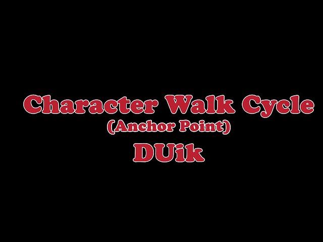 Character Animation Walk cycle Anchor point  With DUik