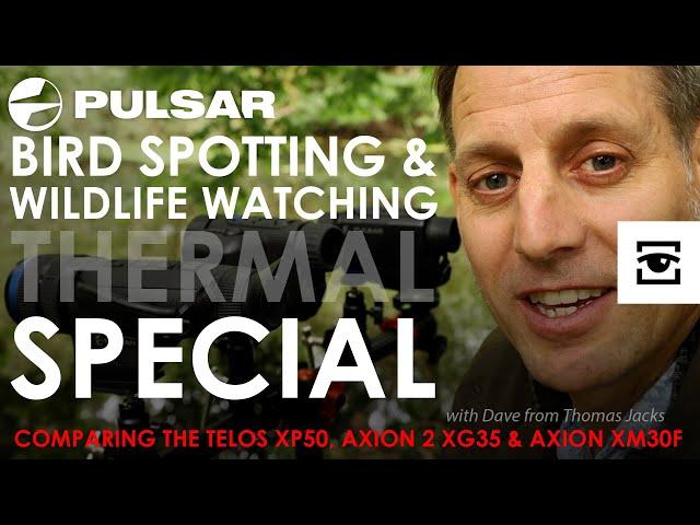 Pulsar bird watching & wildlife watching special: Compare the Telos XP50, Axion 2 XG35 & Axion XM30F