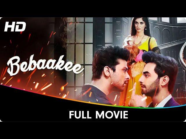 Bebaakee - Full Web Series - Kushal Tandon, Ishaan Dhawan, Indraneel Bhattacharya