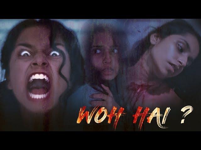 WOH Hai? || Shristi Shrivas || horror short film