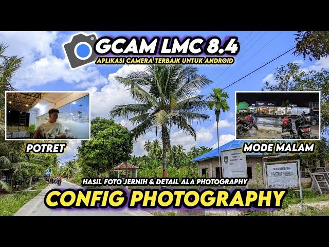 THIS COOL‼️ config gcam lmc 8.4 The photo results are super clear,can be Ultrawide & Stable Video