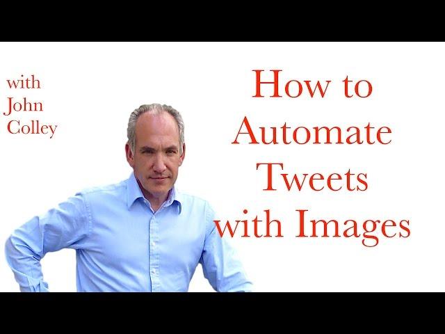 How to Automate Tweets with Images