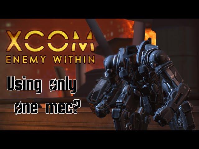 Can you beat Xcom enemy within using only one Mec?