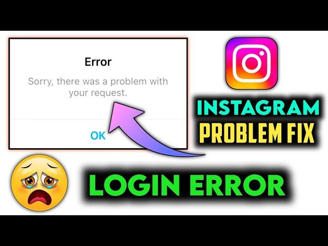 sorry there was a problem with your request Instagram problem solved